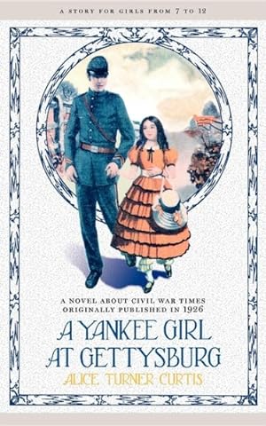 Image du vendeur pour Yankee Girl at Gettysburg mis en vente par GreatBookPricesUK
