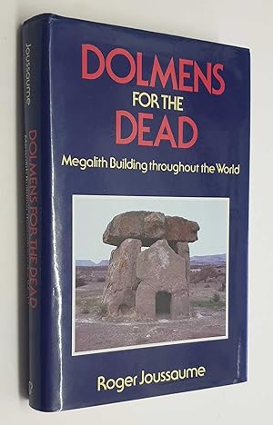 Bild des Verkufers fr Dolmens for the Dead: Megalith Building Throughout the World zum Verkauf von Maynard & Bradley