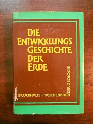 Seller image for Die Entwicklungsgeschichte der Erde. Brockhaus-Taschenbuch der Geologie for sale by Rudi Euchler Buchhandlung & Antiquariat