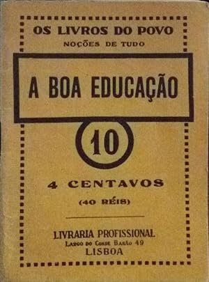 Bild des Verkufers fr A BOA EDUCAO. zum Verkauf von Livraria Castro e Silva