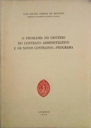 Seller image for O PROBLEMA DO CRITRIO DO CONTRATO ADMINISTRATIVO E OS NOVOS CONTRATOS - PROGRAMA. for sale by Livraria Castro e Silva