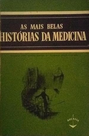 Imagen del vendedor de AS MAIS BELAS HISTRIAS DA MEDICINA. [1. EDIO] a la venta por Livraria Castro e Silva