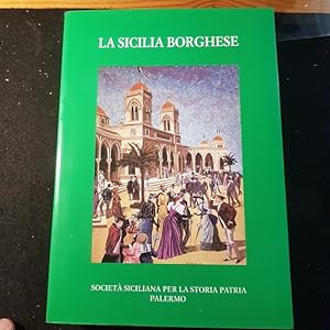 Seller image for LA SICILIA BORGHESE, for sale by Libreria antiquaria Pagine Scolpite