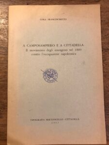 Seller image for A CAMPOSAMPIERO E A CITTADELLA: IL MOVIMENTO DEGLI INSORGENTI NEL 1809 CONTRO L'OCCUPAZIONE NAPOLEONICA for sale by AL VECCHIO LIBRO