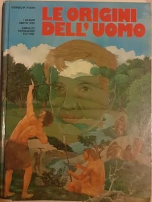 Seller image for LE ORIGINI DELL'UOMO, for sale by Libreria antiquaria Pagine Scolpite