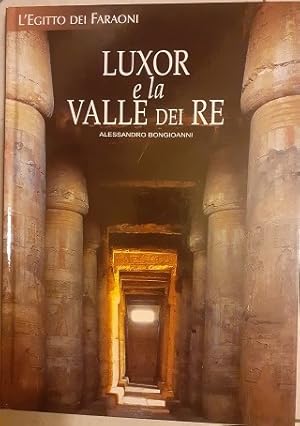Seller image for LUXOR E LA VALLE DEI RE, for sale by Libreria antiquaria Pagine Scolpite