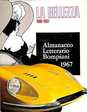 Almanacco Letterario Bompiani 1967 - La Bellezza 1880-1967