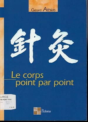 Image du vendeur pour Le corps point par point mis en vente par L'ivre d'Histoires