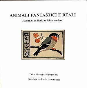 Animali fantastici e reali. Mostra di ex libris antichi e moderni