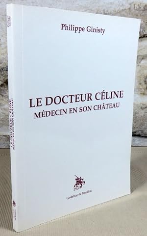 Image du vendeur pour Le docteur Cline mdecin en son chateau. mis en vente par Latulu