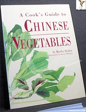 Imagen del vendedor de A Cook's Guide to Chinese Market Vegetables a la venta por BookLovers of Bath