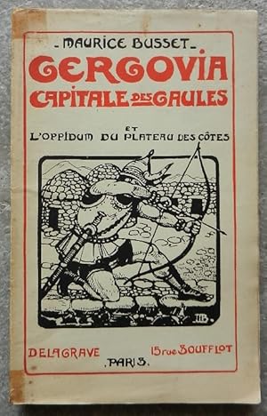 Bild des Verkufers fr Gergovie, capitala des Gaules et l'oppidum du plateau des Ctes. zum Verkauf von Librairie les mains dans les poches