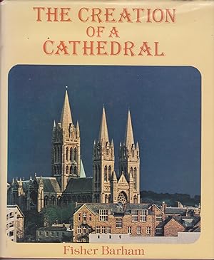 Seller image for The Creation of a Cathedral for sale by timkcbooks (Member of Booksellers Association)