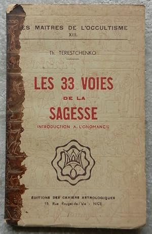 Bild des Verkufers fr Les 33 voies de la sagesse. Introduction  l'onomancie. zum Verkauf von Librairie les mains dans les poches