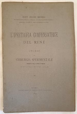 L'IPERTROFIA COMPENSATRICE DEL RENE STUDIO DI CHIRURGIA SPERIMENTALE,