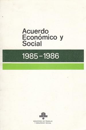 Imagen del vendedor de ACUERDO ECONOMICO Y SOCIAL. 1985-86 a la venta por Librera Vobiscum