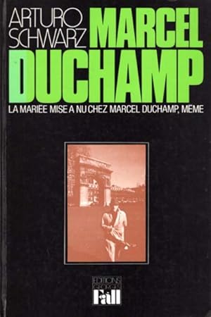 Seller image for La mariee mise a nu chez Marcel Duchamp, meme. Traduit de l angalis par Anne-Marie Sauzeau-Boetti. for sale by Antiquariat Querido - Frank Hermann