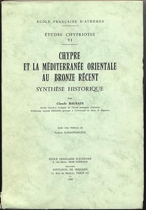 Imagen del vendedor de Chypre et la Mditerrane Orientale au Bronze Rcent. Synthse historique. Avec une prface de Vassos Karageorghis. a la venta por Johann Nadelmann Antiquariat