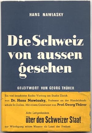 Imagen del vendedor de Die Schweiz von aussen gesehen. Geleitwort von Georg Threr. a la venta por Johann Nadelmann Antiquariat