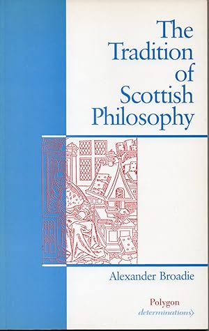 The Tradition of Scottish Philosophy: A New Perspective on the Enlightenment.