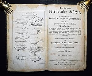 Bild des Verkufers fr Die sich selbst belehrende Kchin, oder allgemeines deutsches Kochbuch fr brgerliche Haushaltungen. Enthaltend grndliche und allgemein verstndliche Anweisungen . zum Verkauf von Antiquariat Haufe & Lutz