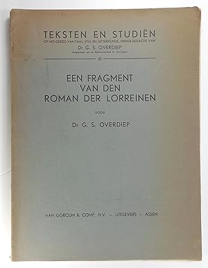 Bild des Verkufers fr Een Fragment van den Roman der Lorreinen. (Teksten en Studien, III). zum Verkauf von Brbel Hoffmann