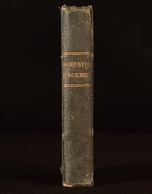 Bild des Verkufers fr Modern Domestic Cookery; and Useful Receipt Book: Containing, Directions For Purchasing, Preserving, and Cooking, Every Kind of Meat, Fish, Poultry, Game, &c. &c. Complete Art of Trussing and Carving; Preparing Soups, Sauces, Gravies, and Made Dishes; and of Potting, Pickling, &c. the Branches of Pastry and Confectionery: and a Complete Family Physician. With Instructions to Servants, For the Best Methods of Performing Their Duties. The Art of Making British Wines, Brewing, Banking, &c. zum Verkauf von Rooke Books PBFA