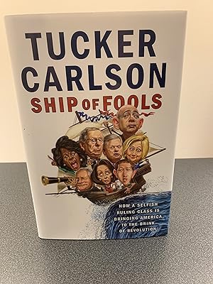 Seller image for Ship of Fools: How a Selfish Ruling Class is Bringing America to the Brink of Revolution for sale by Vero Beach Books