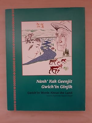 Seller image for Nanh' Kak Geenjit Gwich'in Ginjik: Gwich'in Words About the Land for sale by Frabjous Books