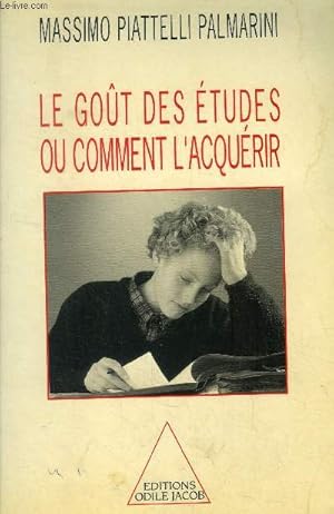 Seller image for Le gout des tudes ou comment l'acqurir for sale by Le-Livre