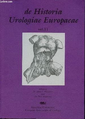 Seller image for De Historia Urologiae Europaeae - Vol.11 - Foreword - Introduction - the 50th anniversary of the finnish urological association - ethical principles and practice in pediatric urological operations in the ottoman empire - hermaphrodism etc. for sale by Le-Livre