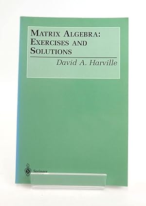 Seller image for MATRIX ALGEBRA: EXERCISES AND SOLUTIONS for sale by Stella & Rose's Books, PBFA