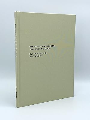 Immagine del venditore per Reflected in the Mirror There Was a Shadow: Andy Warhol, Roy Lichtenstein venduto da Riverrun Books & Manuscripts, ABAA