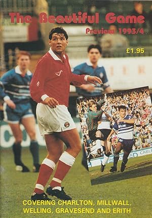 Seller image for THE BEAUTIFUL GAME: PREVIEW 1993/4: COVERING CHARLTON, MILLWALL, WELLING, GRAVESEND AND ERITH. for sale by Sportspages