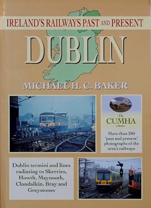 IRELAND'S RAILWAYS PAST AND PRESENT - DUBLIN