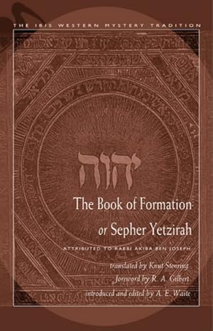 Bild des Verkufers fr Book of Formation or Sepher Yetzirah : Attributed to Rabbi Akiba Ben Joseph zum Verkauf von GreatBookPricesUK