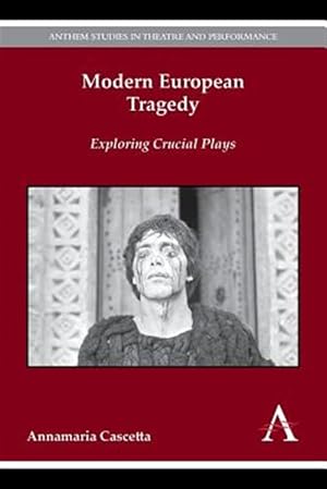 Immagine del venditore per Modern European Tragedy : Exploring Crucial Plays venduto da GreatBookPricesUK