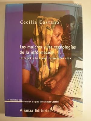 Las mujeres y las tecnologías de la información. Internet y la trama de nuestra vida