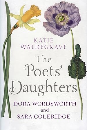 Seller image for The Poets' Daughters : Dora Wordsworth And Sara Coleridge : for sale by Sapphire Books