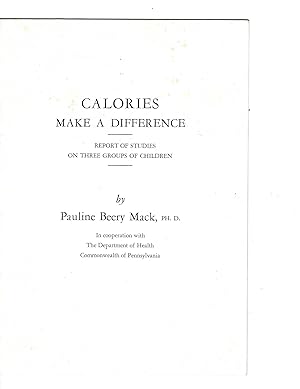 Pauline Beery Mack, PhD,Calories Make a Difference, 1949