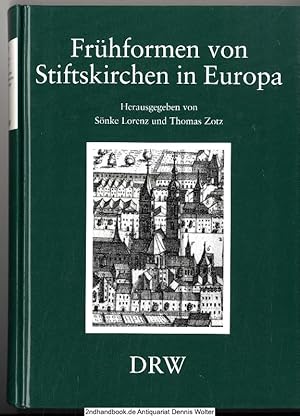 Frühformen von Stiftskirchen in Europa : Funktion und Wandel religiöser Gemeinschaften vom 6. bis...