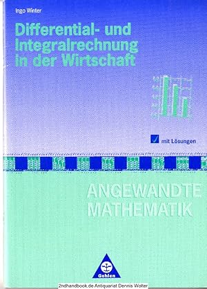 Differential- und Integralrechnung in der Wirtschaft