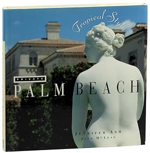 Seller image for Private Palm Beach: Tropical Style for sale by Kenneth Mallory Bookseller ABAA
