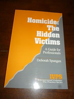 Seller image for Homicide: The Hidden Victims for sale by Gargoyle Books, IOBA