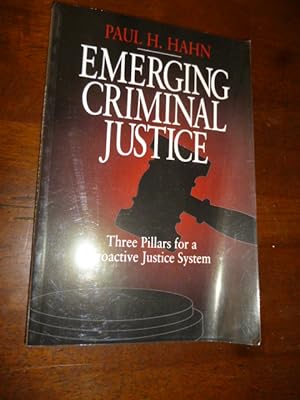 Seller image for Emerging Criminal Justice: Three Pillars for a Proactive Justice System for sale by Gargoyle Books, IOBA