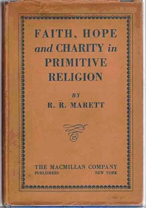 Image du vendeur pour Faith, Hope, and Charity in Primitive Religion mis en vente par ABookLegacy, Mike and Carol Smith