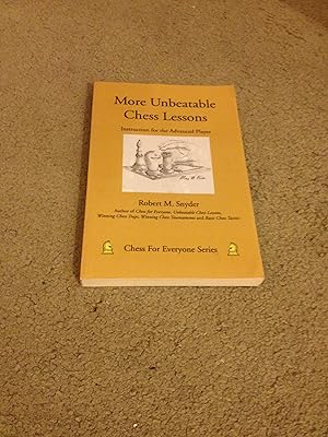 Bild des Verkufers fr MORE UNBEATABLE CHESS LESSONS FOR THE ADVANCED PLAYER zum Verkauf von Books for Collectors