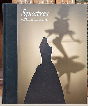 Image du vendeur pour Spectres: When Fashion Turns Back mis en vente par Moe's Books