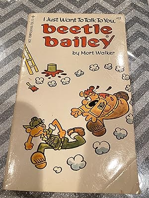 Seller image for BEETLE BAILEY-I JUST WANT TO TALK TO YOU for sale by Happy Heroes