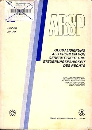 Seller image for Globalisierung als Problem von Gerechtigkeit und Steuerungsfhigkeit des Rechts Vortrge der 8. Tagung des Jungen Forum Rechtsphilosophie vom 20. 21. September 2000 in Heidelberg for sale by avelibro OHG